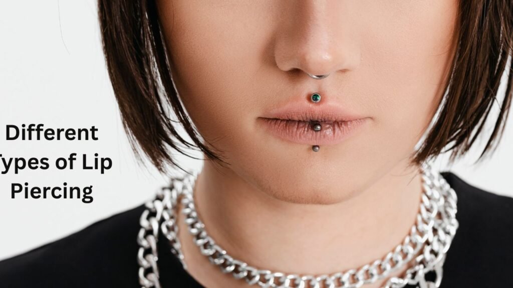 Different Types of Lip Piercing