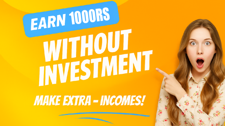 Methods of How to Earn 1000 Rs Per Day without Investment Online